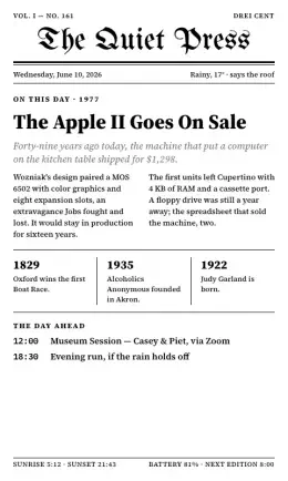 Morning broadsheet edition: a blackletter masthead reading The Quiet Press over a dateline, a lead story headline and deck, three dated history briefs, and a folio footer with sunrise, sunset, and battery.